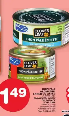 Marches Tradition CLOVER LEAF FLAVOURED, WHOLE OR SKIPJACK LIGHT TUNA offer