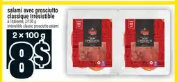 Super C salami avec prosciutto classique irrésistible | Irrésistible classic prosciutto salami offer