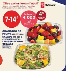 Provigo GRAND BOL DE FRUITS, 459-685 G OU SALADE, 448-629 G | LARGE FRUIT BOWL OR SALAD offer