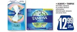 Jean Coutu ALWAYS • TAMPAX Selected pads, tampons and panty liners offer