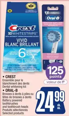 Jean Coutu • CREST Dental whitening kit • ORAL-B Battery powered toothbrushes and toothbrush heads offer