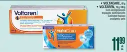 Jean Coutu • VOLTAREN, 65 g • VOLTAREN, 75 g, 100 g Selected topical analgesic gels offer