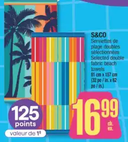 Jean Coutu S&CO Selected double fabric beach towels offer