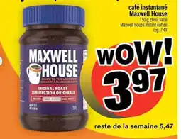 Super C Maxwell House café instantané offer