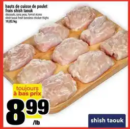 Super C hauts de cuisse de poulet frais shish taouk offer