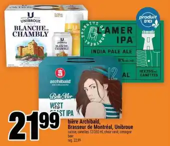 Super C BIÈRE ARCHIBALD, BRASSEUR DE MONTRÉAL, UNIBROUE offer