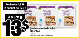 Super C JAMBON FUMÉ FORÊT NOIRE SELECTION offer