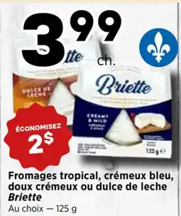 Val-Mont Fromages tropical, crémeux bleu, doux crémeux ou dulce de leche Briette offer