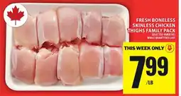 Food Basics FRESH BONELESS SKINLESS CHICKEN THIGHS FAMILY PACK offer