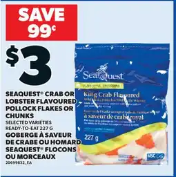 Valu-mart GOBERGE À SAVEUR DE CRABE OU HOMARD SEAQUEST FLOCONS OU MORCEAUX offer