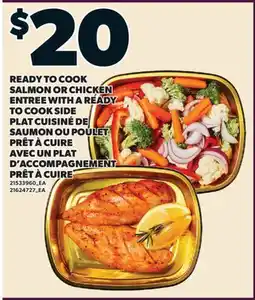 Valu-mart SAUMON OU POULET PRÊT À CUIRE AVEC UN PLAT D'ACCOMPAGNEMENT PRÊT À CUIRE offer