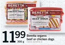 Fortinos BERETTA ORGANIC BEEF OR CHICKEN DOGS offer