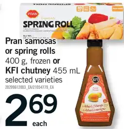 Fortinos PRAN SAMOSAS OR SPRING ROLLS, 400 G, FROZEN OR KFI CHUTNEY, 455 ML offer