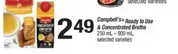 Fortinos CAMPBELL'S READY TO USE & CONCENTRATED BROTHS, 250 ML - 900 ML offer