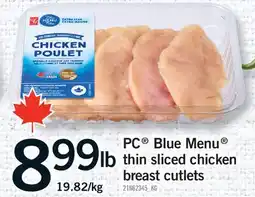 Fortinos PC BLUE MENU THIN SLICED CHICKEN BREAST CUTLETS offer