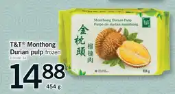 Fortinos T&T MONTHONG DURIAN PULP FROZEN offer