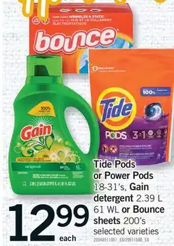 Fortinos TIDE PODS OR POWER PODS, 18-31'S GAIN DETERGENT, 2.39 L 61 WL OR BOUNCE SHEETS, 200'S offer