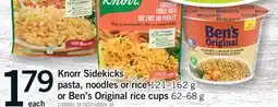 Fortinos KNORR SIDEKICKS PASTA, NOODLES OR RICE, 121–162 G OR BEN'S ORIGINAL RICE CUPS, 62–68 G offer