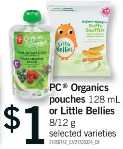 Fortinos PC ORGANICS POUCHES, 128 ML OR LITTLE BELLIES, 8/12 G offer