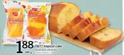 Fortinos T&T TROPICAL CAKE offer