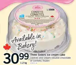 Fortinos THREE SISTERS ICE CREAM CAKE offer