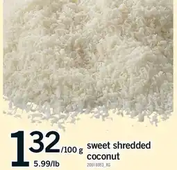 Fortinos SWEET SHREDDED COCONUT, 5.99/LB offer
