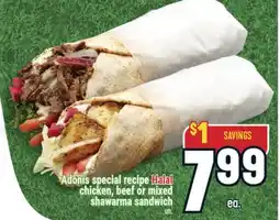 Marché Adonis Adonis special recipe Halal chicken, beef or mixed shawarma sandwich offer