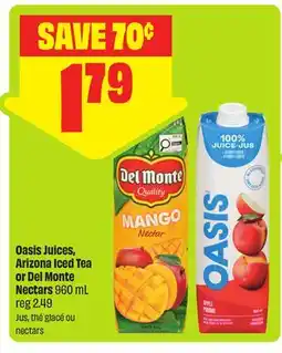 FreshCo Oasis Juices, Arizona Iced Tea or Del Monte Nectars offer