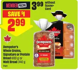 FreshCo Dempster's Whole Grains, Signature or Protein Bread 600 g or Malt Bread 340 g - Scene+ offer offer