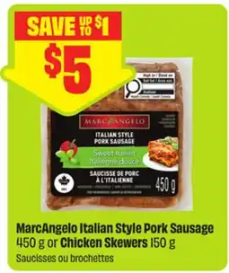 FreshCo MarcAngelo Italian Style Pork Sausage 450 g or Chicken Skewers 150 g offer