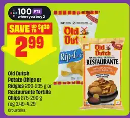 FreshCo Old Dutch Potato Chips or Ridges 200-235 g or Restaurante Tortilla Chips 275-290 g - Scene+ offer offer