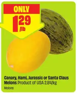 FreshCo Canary, Hami, Jurassic or Santa Claus Melons Product of USA 2.84/kg offer