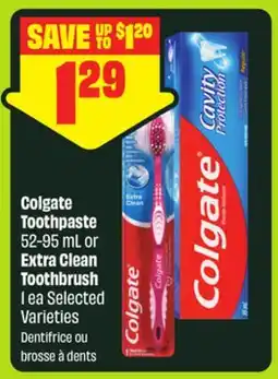 FreshCo Colgate Toothpaste 52-95 mL or Extra Clean Toothbrush 1 ea Selected Varieties offer