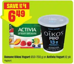 FreshCo Danone Oikos Yogurt 650-750 g or Activia Yogurt 12 pk offer
