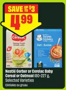 FreshCo Nestlé Gerber or Cerelac Baby Cereal or Oatmeal 180-227 g, Selected Varieties offer