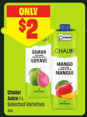 FreshCo Chalo! Juice 1 L Selected Varieties offer