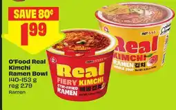 FreshCo O'Food Real Kimchi Ramen Bowl offer