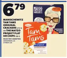 Loblaws MANISCHEWITZ TAM TAMS ORIGINAL CRACKERS, 272 G OR THE MATZO PROJECT FLAT OR CHIPS, 156 G offer