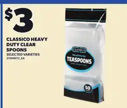 Loblaws CLASSICO HEAVY DUTY CLEAR SPOONS offer