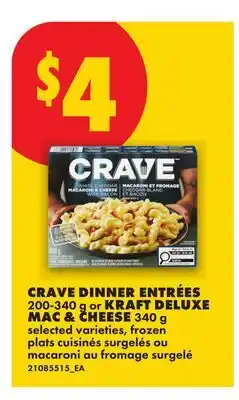 No Frills CRAVE DINNER ENTRÉES, 200-340 G OR KRAFT DELUXE MAC & CHEESE, 340 G offer