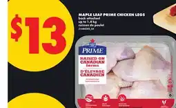 No Frills MAPLE LEAF PRIME CHICKEN LEGS, up to offer