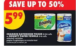 No Frills CHARMIN BATHROOM TISSUE 8=24 rolls or BOUNTY PAPER TOWELS 3-6 rolls offer
