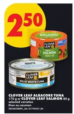 No Frills CLOVER LEAF ALBACORE TUNA 170 g or CLOVER LEAF SALMON 80 g offer