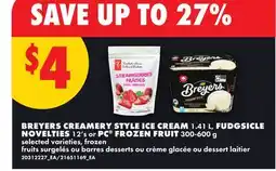 No Frills BREYERS CREAMERY STYLE ICE CREAM, 1.41 L, FUDGSICLE NOVELTIES, 12'S OR PC FROZEN FRUIT offer