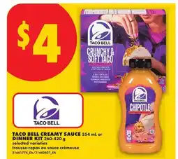 No Frills TACO BELL CREAMY SAUCE 354 mL or DINNER KIT offer