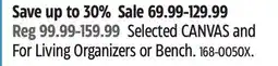 Canadian Tire CANVAS Selected CANVAS and For Living Organizers or Bench offer