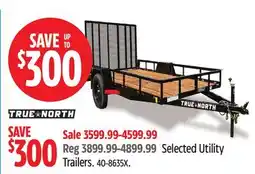 Canadian Tire True-north Selected Utility Trailers offer