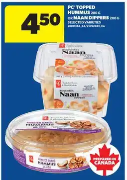 Real Canadian Superstore PC TOPPED HUMMUS, 280 G OR NAAN DIPPERS, 200 G offer