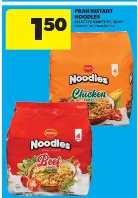 Real Canadian Superstore PRAN INSTANT NOODLES offer