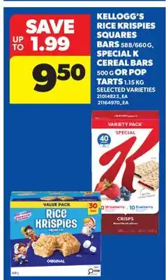 Real Canadian Superstore KELLOGG'S RICE KRISPIES SQUARES BARS 588/660 G, SPECIAL K CEREAL BARS 500 G OR POP TARTS 1.15 KG offer
